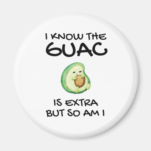 Íman Eu Sei Que O Guac É Extra Mas Eu Também (Frente)