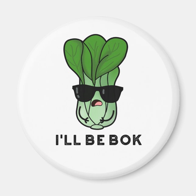Íman Eu serei Bok Engraçado Veggie Bok Choy Pun (Frente)