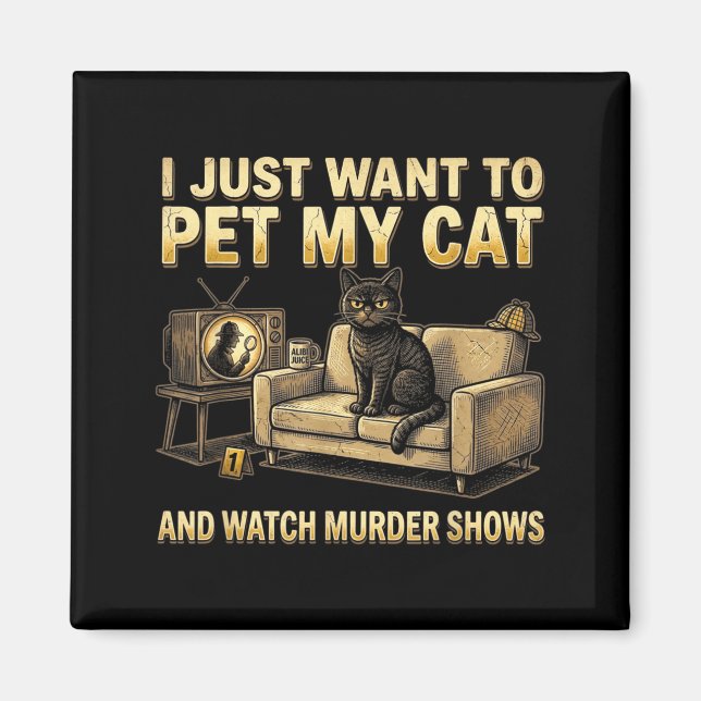 Íman Eu Só Quero Acariciar Meu Gato e Assistir a Progra (Frente)