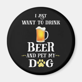 Íman Eu só quero beber cerveja e comer meu cachorro