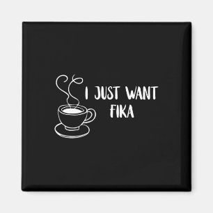 Íman Eu Só Quero Fika Café Suécia Tradição Sueca F