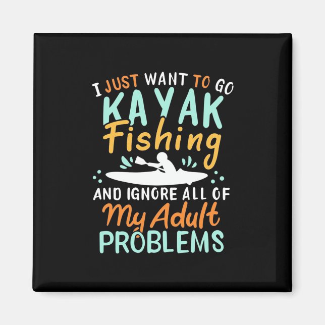 Íman Eu Só Quero Ir Pescar Kayak (Frente)