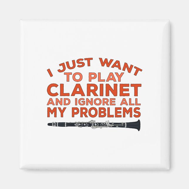 Íman Eu só quero jogar Clarinet e ignorar todo o meu pr (Frente)