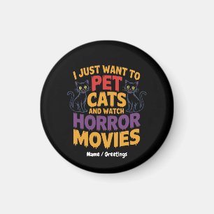 Íman Eu Só Quero Pet Cats E Ver Filmes De Horror