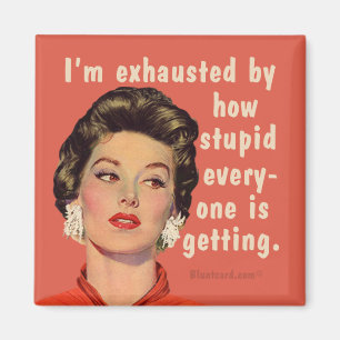 Íman Eu sou esgotado por como estúpido todos está