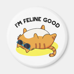 Íman Eu sou Feline Good Fat Cat Pun