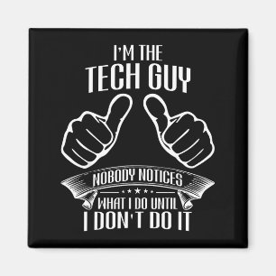 Íman Eu sou o Cara da Tecnologia que Ninguém Nota Até N