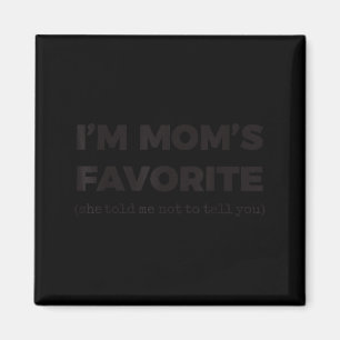 Íman Eu Sou o Favorito da Mamãe Ela Me Disse Para Não C