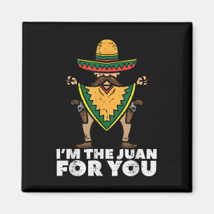 Íman Eu Sou O Juan Para Você Engraçado Cinco De Mayo Me