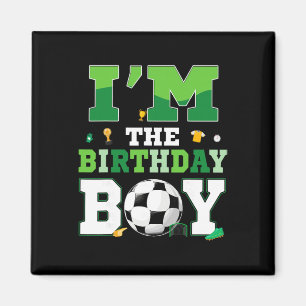 Íman Eu Sou O Menino Do Aniversário Futebol Família De 