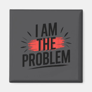 Íman Eu Sou O Problema Dito Divertido