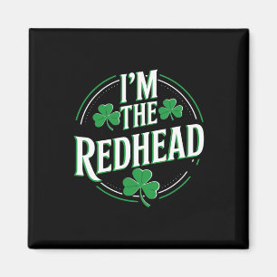 Íman Eu sou o Ruivo Clover Irlandês Engraçado Dia de Sã