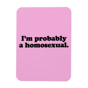 Íman Eu sou PROVAVELMENTE UM HOMOSSEXUAL