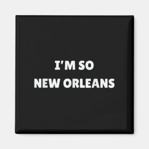 Íman Eu sou tão Nova Orleans Engraçado, citação da Loui