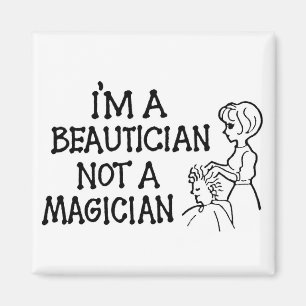 Íman Eu sou um Beautician não um ímã do mágico