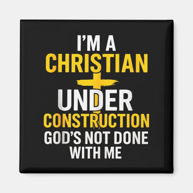 Íman Eu Sou Um Cristão Em Construção Deus Ainda Não Ter (Frente)