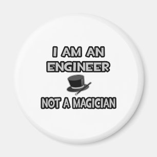 Íman Eu Sou Um Engenheiro... Não Um Mágico