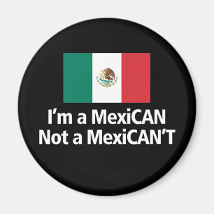 Íman Eu sou um mexicano, não um MexiCANT!