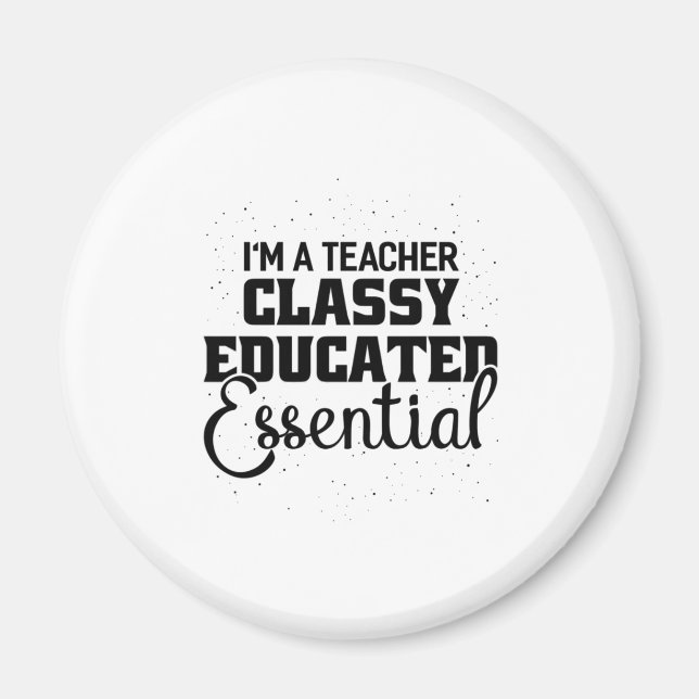 Íman Eu Sou Um Professor Educador De Classe Essencial (Frente)