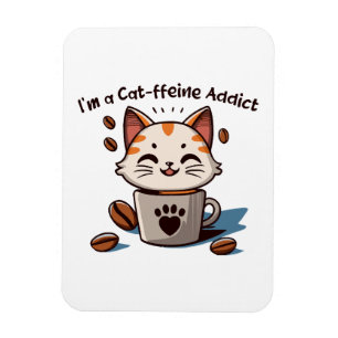 Íman Eu sou um viciado em Cat-feína