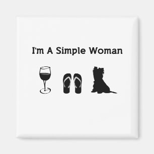 Íman Eu sou uma mulher simples com vinho e Yorkie