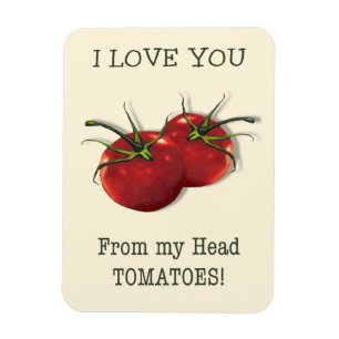 Íman Eu te amo da cabeça aos dedos do pé: Tomate,