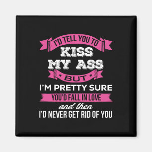 Íman Eu te diria para beijar o meu "A$$", mas estou Bon