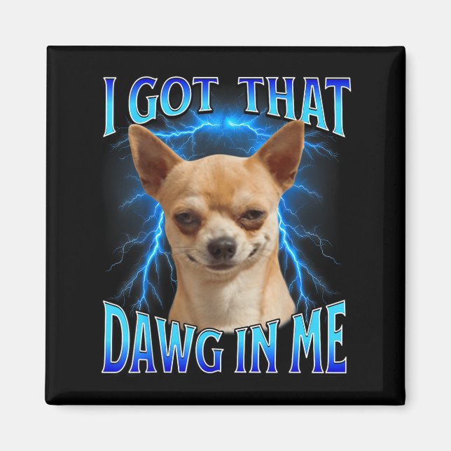 Íman Eu Tenho Esse Cachorro Em Mim Meme Frase Engraçada (Frente)