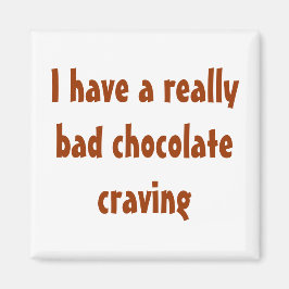 Íman Eu tenho um desejo muito ruim de chocolate
