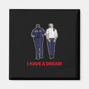 Íman Eu Tenho Um Sonho Divertido Frase da Polícia de Tr