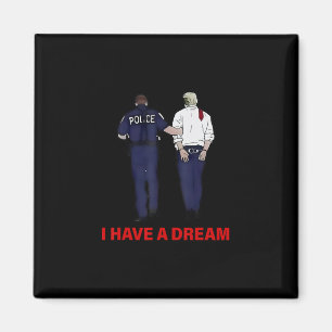 Íman Eu Tenho Um Sonho Divertido Frase da Polícia de Tr