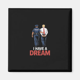 Íman Eu Tenho Um Sonho Divertido Frase da Polícia de Tr