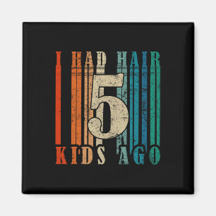 Íman Eu Tinha Cabelo 5 Crianças Atrás - Engraçado Pai D