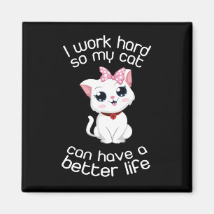 Íman Eu Trabalho Duro Para Que Meu Gato Possa Ter Uma V