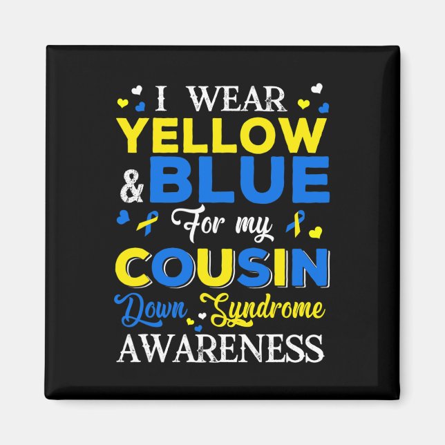 Íman Eu Uso Azul e Amarelo Pelo Meu Primo Com Síndrome  (Frente)