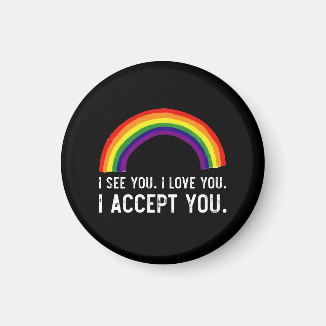 Íman Eu Vejo Eu Amo Você Eu Aceito Você Camiseta Orgulh (Frente)