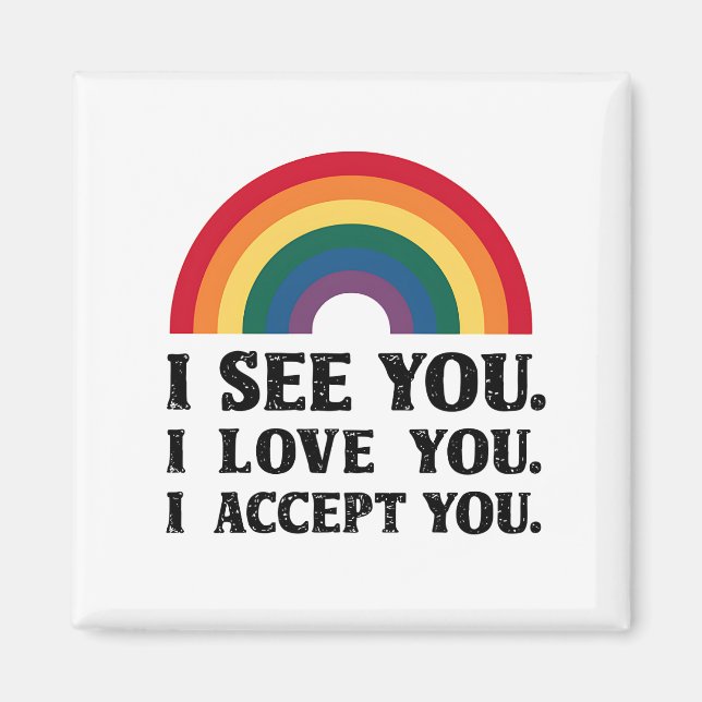 Íman Eu Vejo Você Eu Amo Você Eu Aceito Você LGBTQ (Frente)