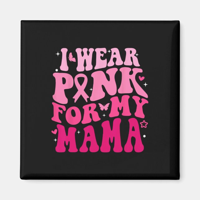 Íman Eu Visto Rosa Para A Minha Mãe Apoiando Esquadrões (Frente)