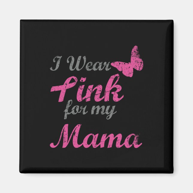 Íman Eu Visto Rosa Para Minha Mãe Cancer Sensibilização (Frente)