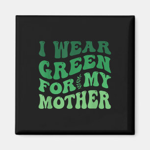 Íman Eu Visto Verde Para Minha Mãe Consciência Mental