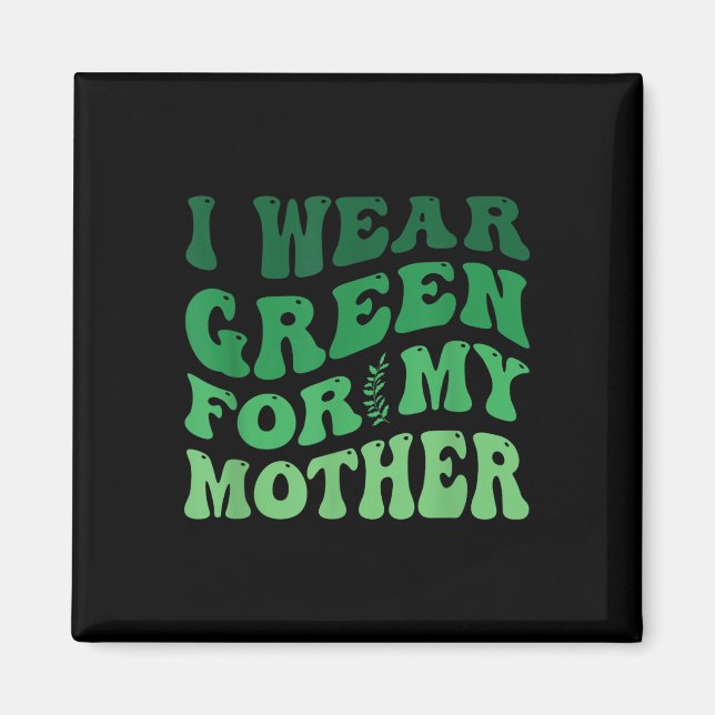 Íman Eu Visto Verde Para Minha Mãe Consciência Mental (Frente)