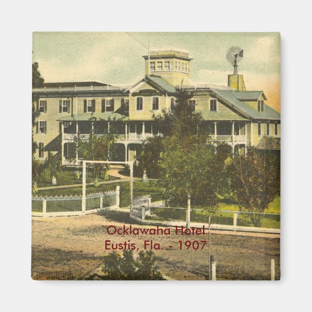 Íman EUSTIS, FL, Hotel Ocklawaha - 1907 (Frente)