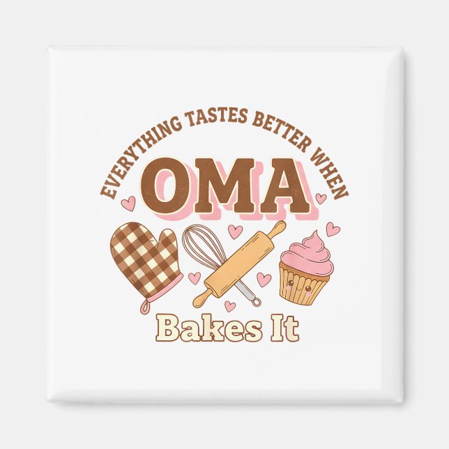 Íman Everything Tastes Better When Oma Bakes It Mother' (Frente)