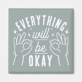 Íman Everything Will Be Okay Motivational Quote Magnet
