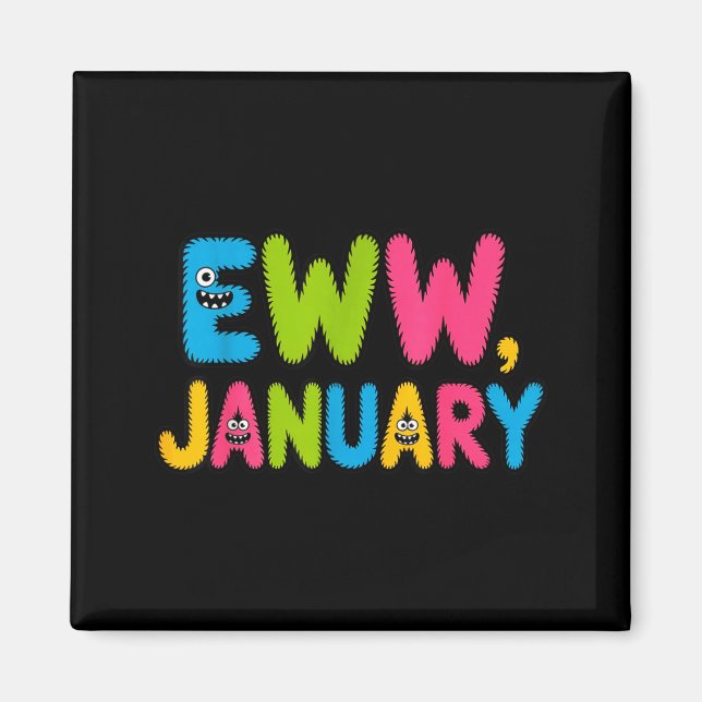 Íman Eww January Funny New Year Saying Cute Boys Girls  (Frente)