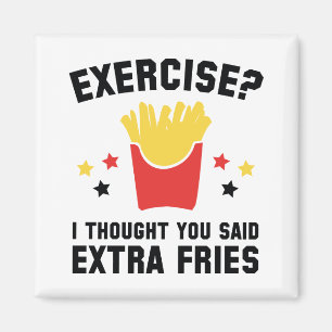 Íman Exercício? Eu Pensei Que Você Disse Fries Extra