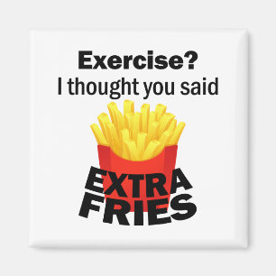 Íman Exercite I pensou que você disse as fritadas do