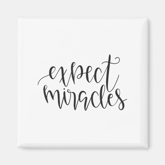 Íman Expect Miracles Insrational Motivational Quote  (Frente)