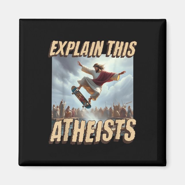 Íman Explique Este Ateus Engraçado Meme Jesus Skateboar (Frente)