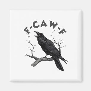 Íman F-caw-f Black Crow Pun Funny Bird Cawing Grunge Ha